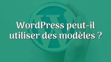 WordPress peut-il utiliser des modèles ?